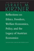 Cover: Reflections on Ethics, Freedom, Welfare Economics, Policy, and the Legacy of Austrian Economics - Liberty Fund Inc