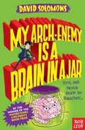 Cover: My Arch-Enemy Is a Brain In a Jar - Nosy Crow Ltd