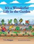 Cover: It's a Wonderul Life in the Garden - TK Enterprises