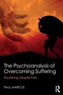 Cover: The Psychoanalysis of Overcoming Suffering - Routledge