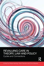Cover: ReValuing Care in Theory, Law and Policy - Routledge