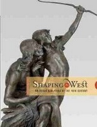 Enlarge image Cover: Shaping the West - Denver Art Museum