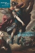 Cover: Companion to Spanish Colonial Art at the Denver Art Museum - Denver Art Museum