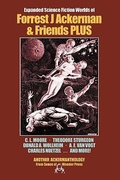 Cover: Expanded Science Fiction Worlds of Forrest J. Ackerman and Friends - James A. Rock & Company Publishers