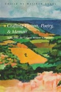 Cover: Crafting Fiction, Poetry, and Memoir - Colgate University Press,U.S.