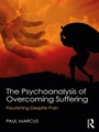 Cover: The Psychoanalysis of Overcoming Suffering - Routledge