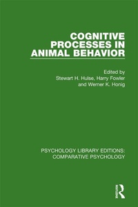 Enlarge image Cover: Cognitive Processes in Animal Behavior - Routledge