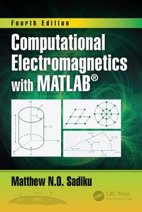 Enlarge image Cover: Computational Electromagnetics with MATLAB, Fourth Edition - CRC Press