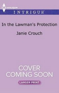 Enlarge image Cover: In the Lawman's Protection - Harlequin Intrigue Larger Print