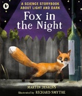 Cover: Fox in the Night: A Science Storybook About Light and Dark - Walker Books Ltd