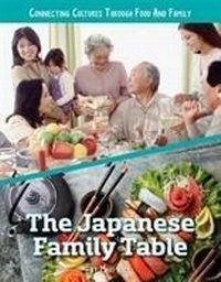 Abbildung von: Connecting Cultures Through Family and Food: The Japanese Family Table - Mason Crest Publishers