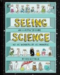 Cover: Seeing Science - Chronicle Books