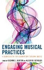 Cover: Engaging Musical Practices - Rowman & Littlefield Publishers