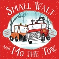 Cover: Small Walt and Mo the Tow - Paula Wiseman Books