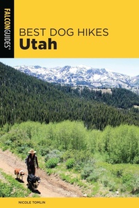 Abbildung von: Best Dog Hikes Utah - Falcon Guides