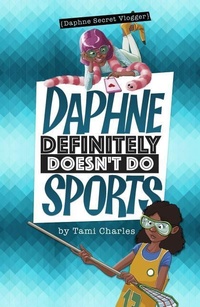 Enlarge image Cover: Daphne Definitely Doesn't Do Sports - Stone Arch Books