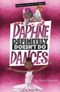 Enlarge image Cover: Daphne Definitely Doesn't Do Dances - Stone Arch Books