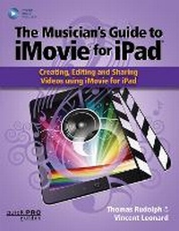 Abbildung von: The Musician's Guide to iMovie for iPad - Hal Leonard Corporation
