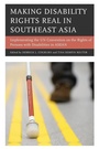 Cover: Making Disability Rights Real in Southeast Asia - Lexington Books