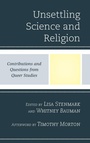 Cover: Unsettling Science and Religion - Lexington Books