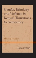 Cover: Gender, Ethnicity, and Violence in Kenya's Transitions to Democracy - Lexington Books