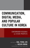 Cover: Communication, Digital Media, and Popular Culture in Korea - Lexington Books