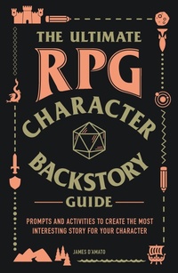 Enlarge image Cover: The Ultimate RPG Character Backstory Guide - Adams Media Corporation
