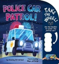 Cover: Police Car Patrol! - Little Bee Books Inc.