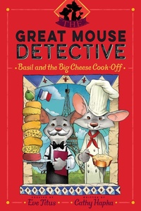 Enlarge image Cover: Basil and the Big Cheese Cook-Off: Volume 6 - Aladdin