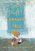 Cover: My Sweet Orange Tree - Candlewick Press,U.S.
