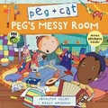 Cover: Peg + Cat: Peg's Messy Room - Candlewick Press,U.S.