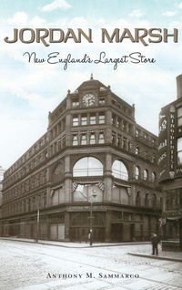Enlarge image Cover: Jordan Marsh - History Press Library Editions