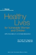 Cover: Healthy Lives for Vulnerable Women and Children - International Development Research Centre