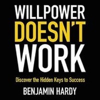 Abbildung von: Willpower Doesn't Work - Hachette Audio