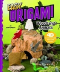 Cover: Easy Origami Woodland Animals: 4D An Augmented Reading Paper Folding Experience - Capstone Press