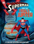 Cover: Superman and the Trials of Jupiter - Capstone Press