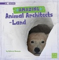 Cover: Amazing Animal Architects on Land - Pebble Books