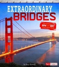 Cover: Extraordinary Bridges: The Science of How and Why They Were Built - Capstone Press