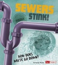 Cover: Sewers Stink! - Capstone Press