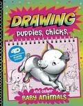 Cover: Drawing Puppies, Chicks, and Other Baby Animals: 4D An Augmented Reading Drawing Experience - Capstone Press