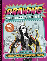 Enlarge image Cover: Drawing Princesses, Trolls, and Other Fairy-Tale Characters: 4D An Augmented Reading Drawing Experience - Capstone Press