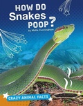 Cover: How Do Snakes Poop? - Capstone Press