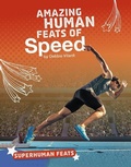 Cover: Amazing Human Feats of Speed - Capstone Press