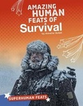 Cover: Amazing Human Feats of Survival - Capstone Press