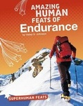 Cover: Amazing Human Feats of Endurance - Capstone Press