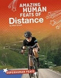 Cover: Amazing Human Feats of Distance - Capstone Press