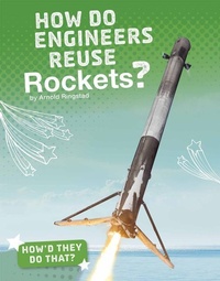 Enlarge image Cover: How Do Engineers Reuse Rockets? - Capstone Press