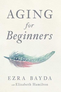 Enlarge image Cover: Aging for Beginners - Wisdom Publications,U.S.