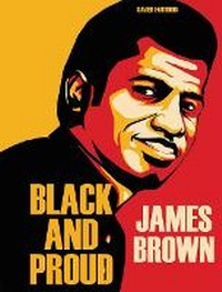 Abbildung von: James Brown: Black and Proud - Idea & Design Works