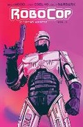 Cover: RoboCop: Citizen's Arrest - Boom! Studios